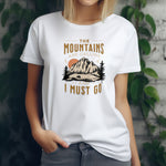 Printer T shirts - The Mountains are calling